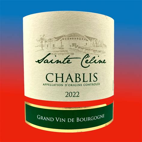 chablis sainte celine|domaines sainte céline chablis 2022.